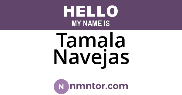 Tamala Navejas