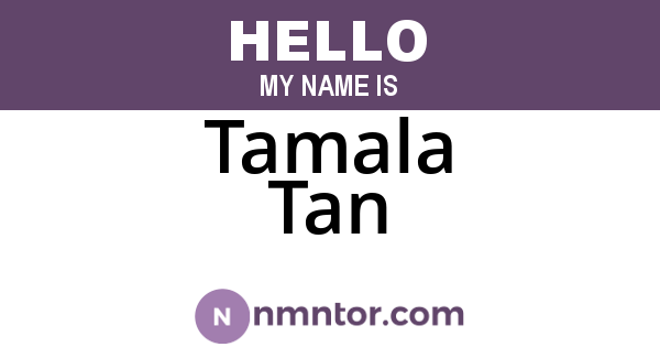 Tamala Tan