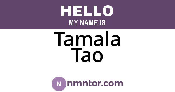 Tamala Tao