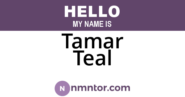 Tamar Teal
