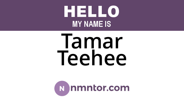 Tamar Teehee