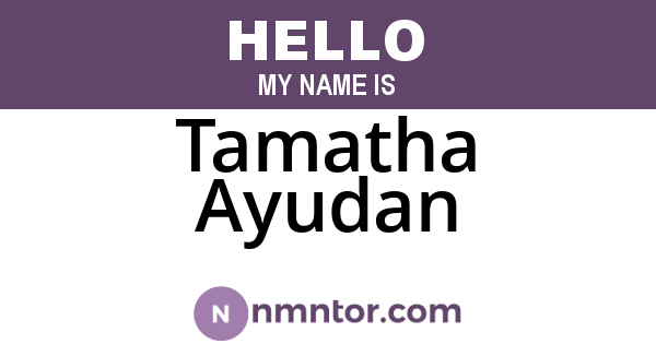 Tamatha Ayudan