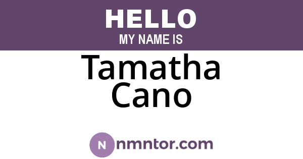 Tamatha Cano