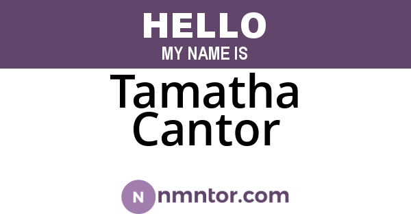 Tamatha Cantor