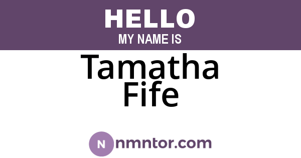 Tamatha Fife