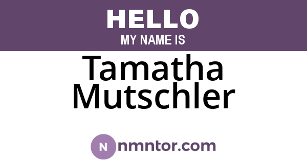 Tamatha Mutschler