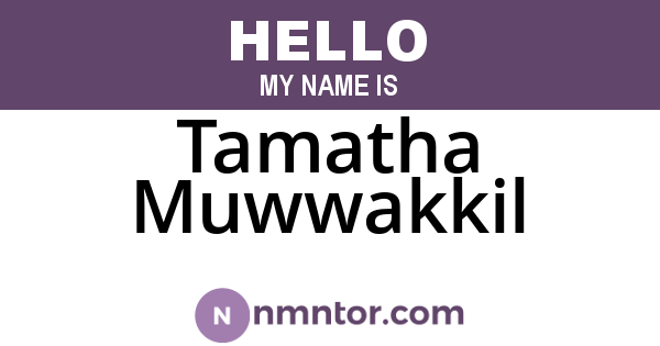 Tamatha Muwwakkil