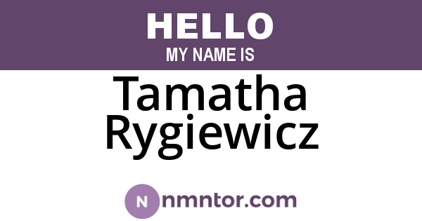 Tamatha Rygiewicz