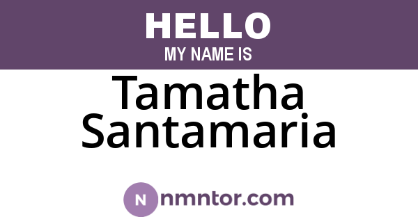 Tamatha Santamaria