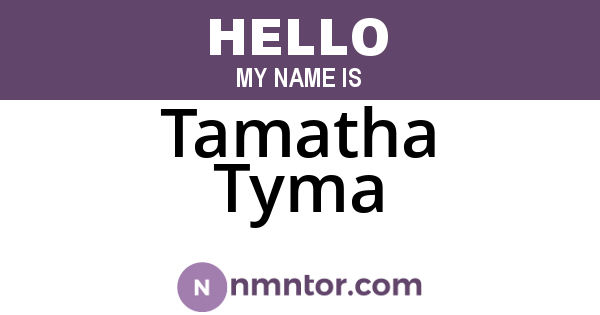 Tamatha Tyma