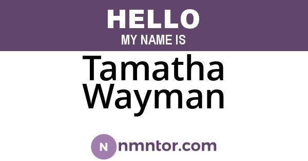 Tamatha Wayman