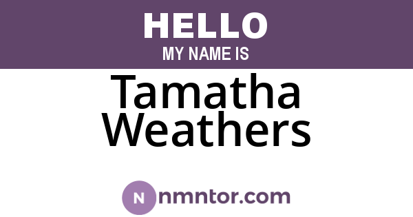 Tamatha Weathers