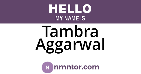 Tambra Aggarwal