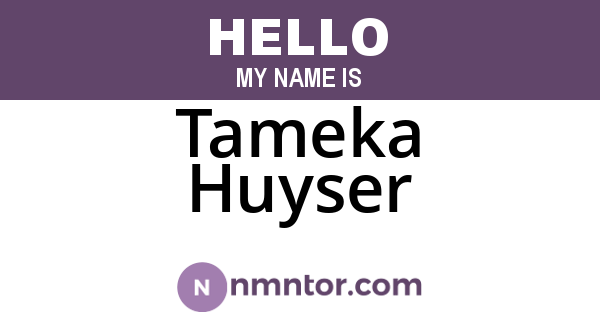 Tameka Huyser