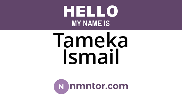 Tameka Ismail