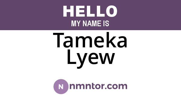 Tameka Lyew