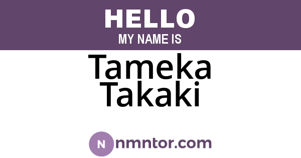 Tameka Takaki