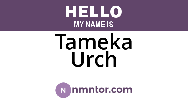 Tameka Urch