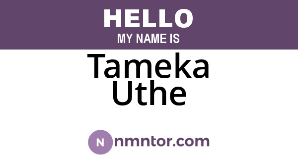 Tameka Uthe