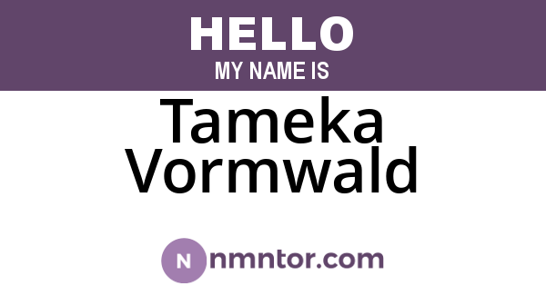 Tameka Vormwald