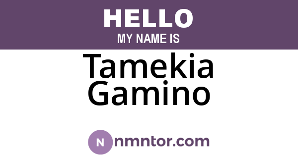 Tamekia Gamino