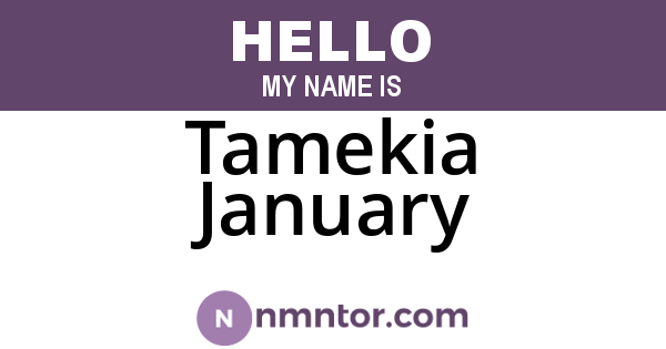 Tamekia January