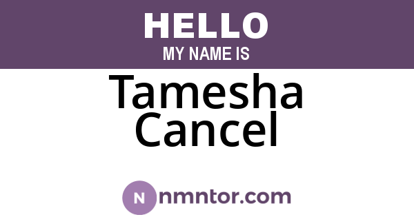 Tamesha Cancel
