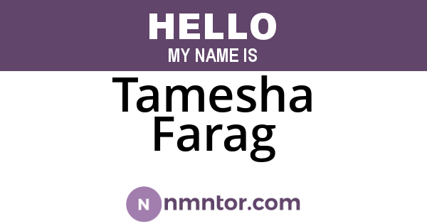 Tamesha Farag