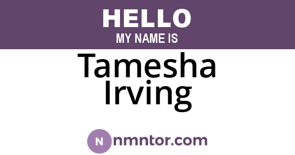 Tamesha Irving