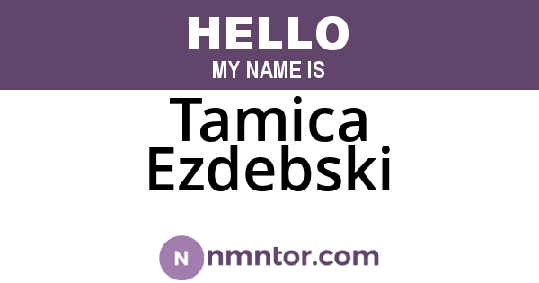 Tamica Ezdebski