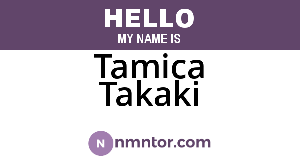 Tamica Takaki