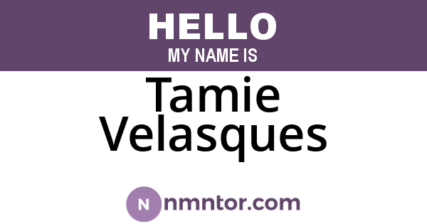 Tamie Velasques