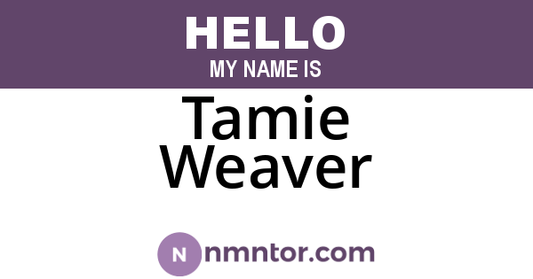 Tamie Weaver