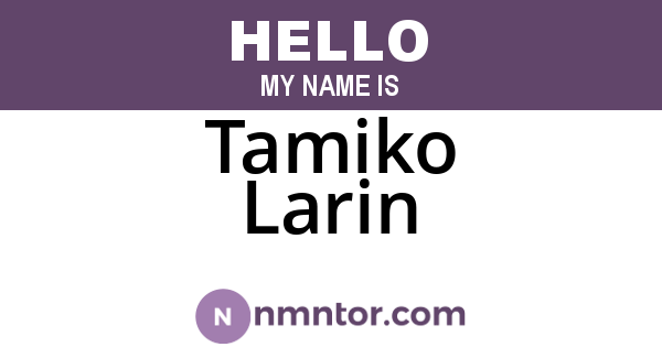 Tamiko Larin