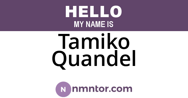 Tamiko Quandel