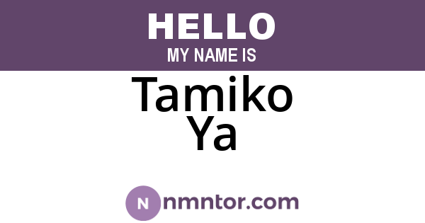 Tamiko Ya