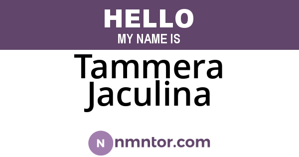 Tammera Jaculina