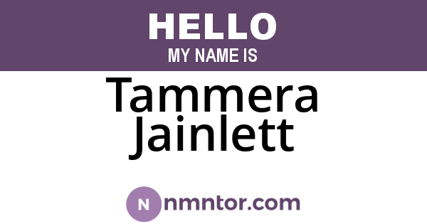 Tammera Jainlett