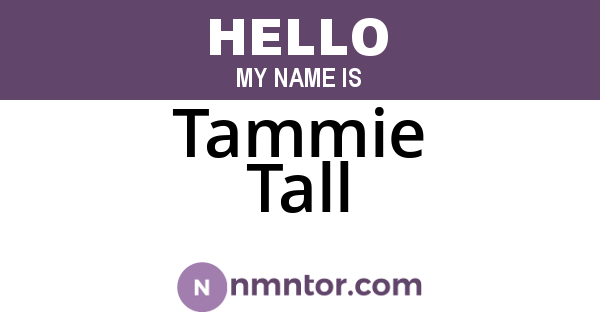 Tammie Tall