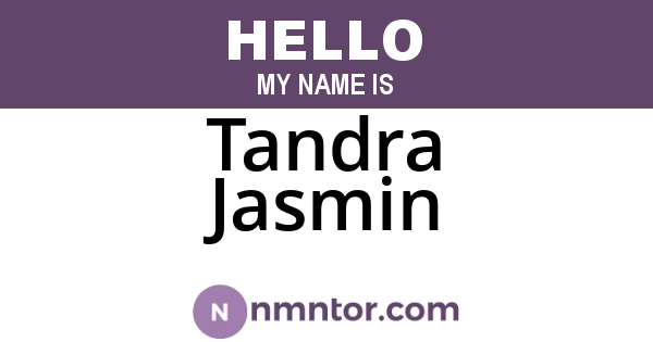 Tandra Jasmin