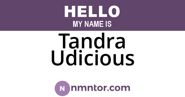 Tandra Udicious