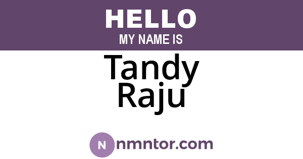 Tandy Raju