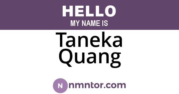 Taneka Quang