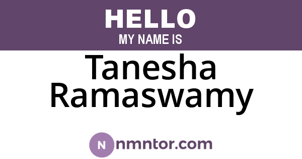 Tanesha Ramaswamy