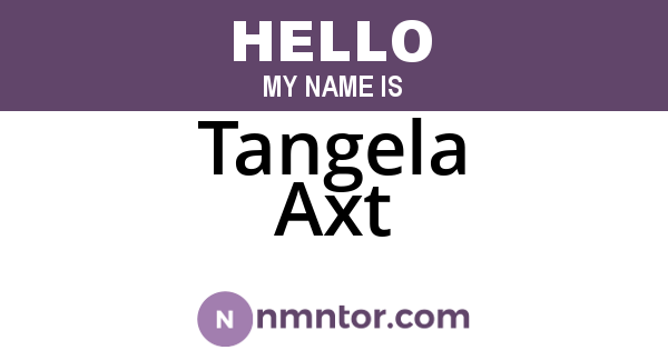 Tangela Axt