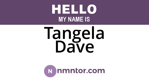 Tangela Dave