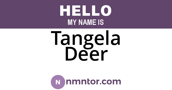 Tangela Deer