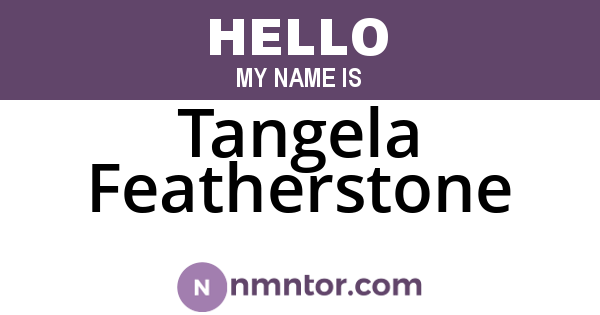 Tangela Featherstone