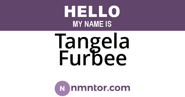 Tangela Furbee