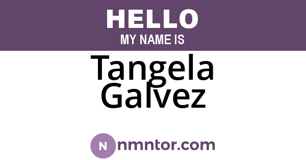 Tangela Galvez